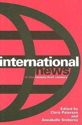 Book cover of International News In The Twenty-first Century