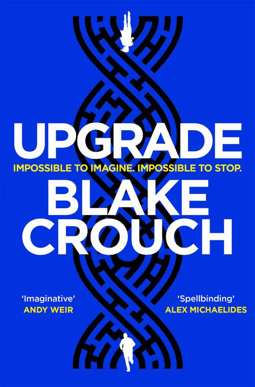 Book cover of Upgrade: An Immersive, Mind-Bending Thriller From The Author of Dark Matter