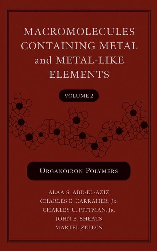 Book cover of Macromolecules Containing Metal and Metal-Like Elements, Volume 2: Organoiron Polymers (Macromolecules Containing Metal and Metal-like Elements #19)