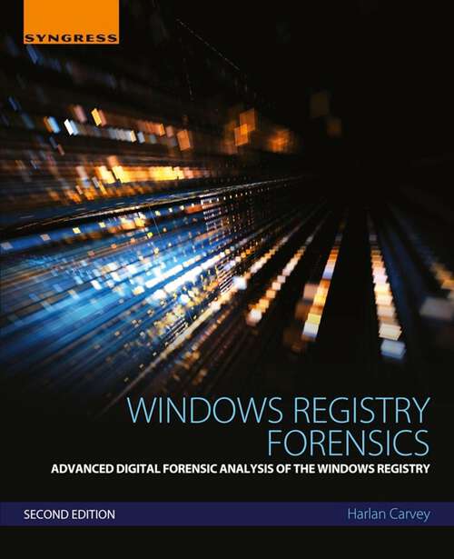 Book cover of Windows Registry Forensics: Advanced Digital Forensic Analysis of the Windows Registry (2)