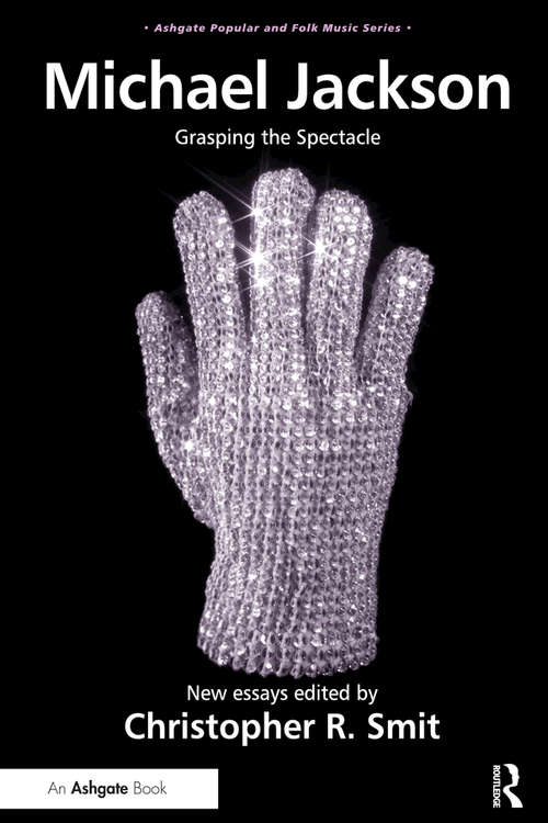 Book cover of Michael Jackson: Grasping the Spectacle