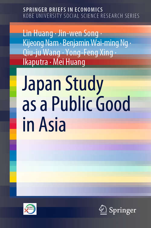 Book cover of Japan Study as a Public Good in Asia (1st ed. 2019) (SpringerBriefs in Economics)