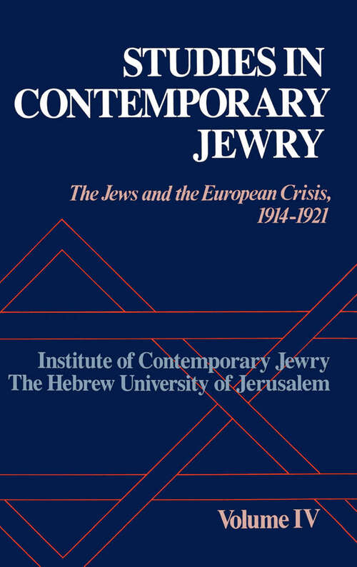 Book cover of Studies in Contemporary Jewry: Volume IV:  The Jews and the European Crisis, 1914-1921 (Studies in Contemporary Jewry)