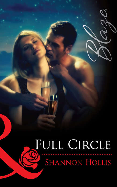 Book cover of Full Circle (ePub First edition) (Mills And Boon Blaze Ser.)