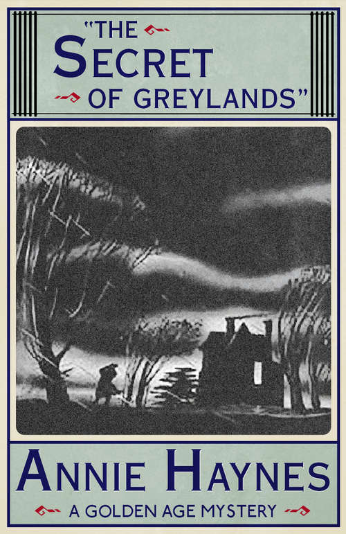 Book cover of The Secret of Greylands: A Golden Age Mystery