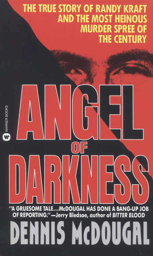 Book cover of Angel of Darkness: The True Story of Randy Kraft and the Most Heinous Murder Spree