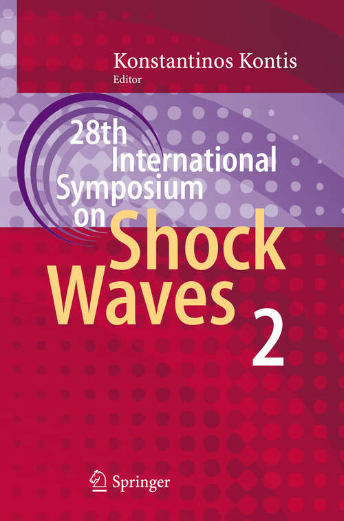 Book cover of 28th International Symposium on Shock Waves: Vol 2 (2012)