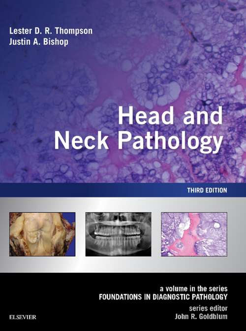 Book cover of Head and Neck Pathology E-Book: A Volume in the Series: Foundations in Diagnostic Pathology (3) (Foundations in Diagnostic Pathology)