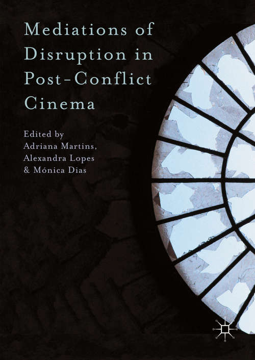 Book cover of Mediations of Disruption in Post-Conflict Cinema (1st ed. 2016)