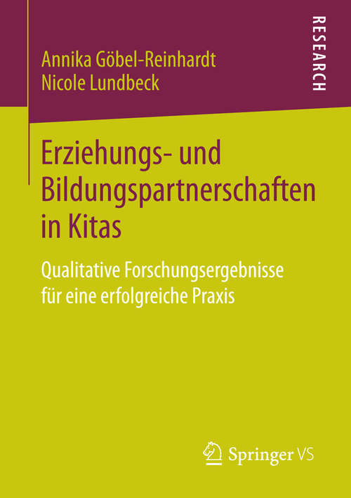 Book cover of Erziehungs- und Bildungspartnerschaften in Kitas: Qualitative Forschungsergebnisse für eine erfolgreiche Praxis (2015)