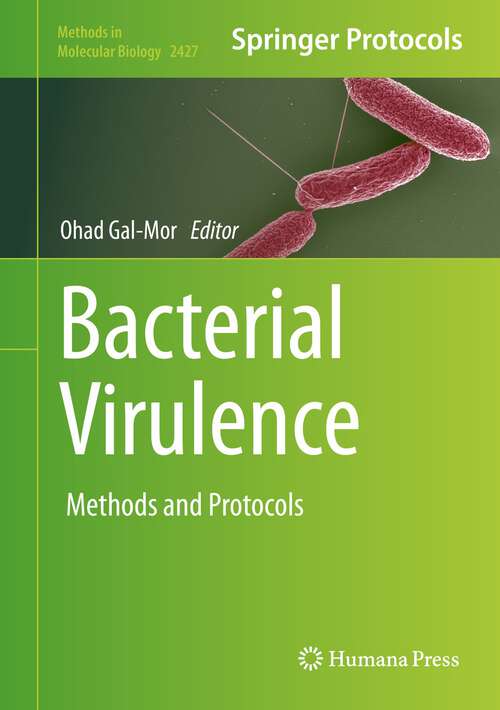 Book cover of Bacterial Virulence: Methods and Protocols (1st ed. 2022) (Methods in Molecular Biology #2427)