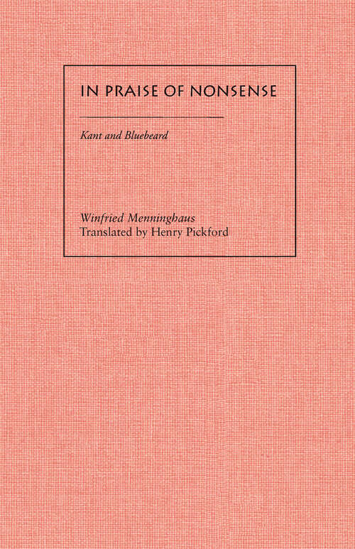 Book cover of In Praise of Nonsense: Kant and Bluebeard (Meridian: Crossing Aesthetics #261)