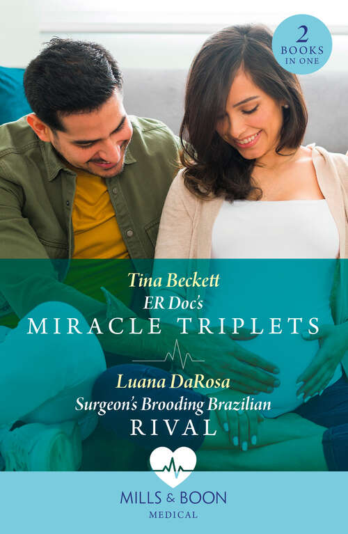 Book cover of Er Doc's Miracle Triplets / Surgeon's Brooding Brazilian Rival: ER Doc's Miracle Triplets (Buenos Aires Docs) / Surgeon's Brooding Brazilian Rival (Buenos Aires Docs)