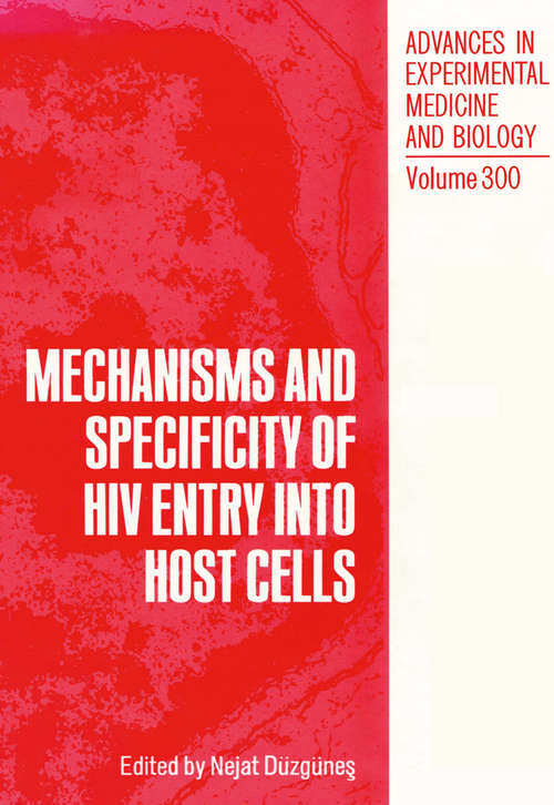 Book cover of Mechanisms and Specificity of HIV Entry into Host Cells (1991) (Advances in Experimental Medicine and Biology #300)