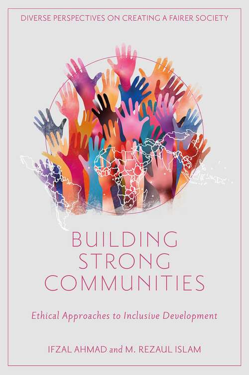 Book cover of Building Strong Communities: Ethical Approaches to Inclusive Development (Diverse Perspectives on Creating a Fairer Society)