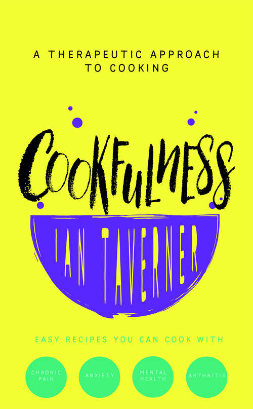 Book cover of Cookfulness: A Therapeutic Approach To Cooking