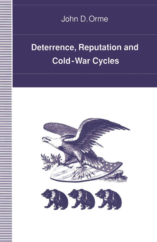 Book cover of Deterrence, Reputation and Cold-War Cycles (1st ed. 1992)