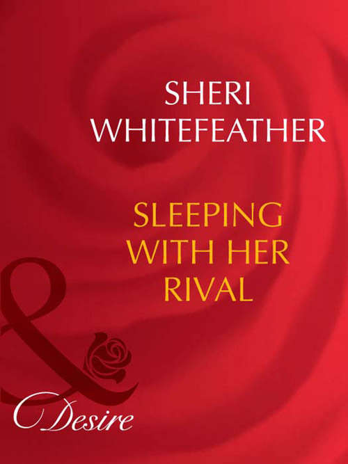 Book cover of Sleeping With Her Rival: The Playboy And Plain Jane (dynasties: The Barones) / Sleeping Beauty's Billionaire / Sleeping With Her Rival (ePub First edition) (Dynasties: The Barones #3)