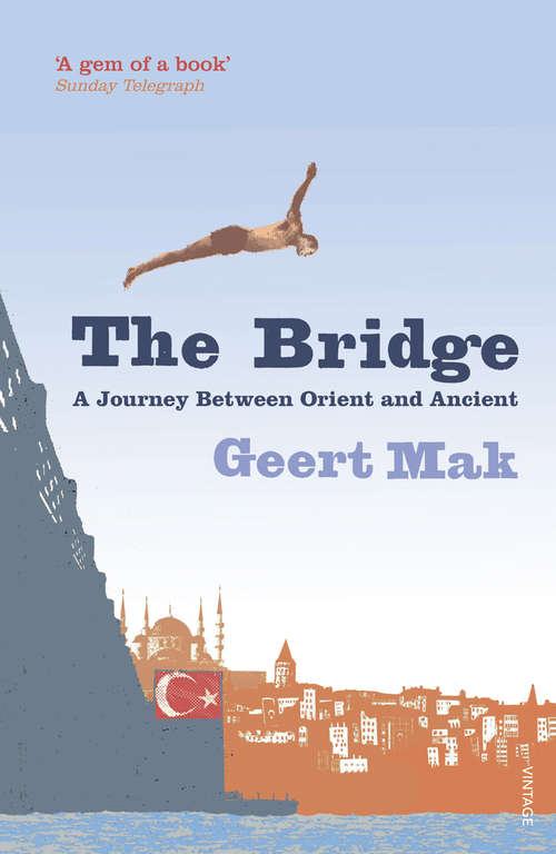 Book cover of The Bridge: A Journey Between Orient and Occident