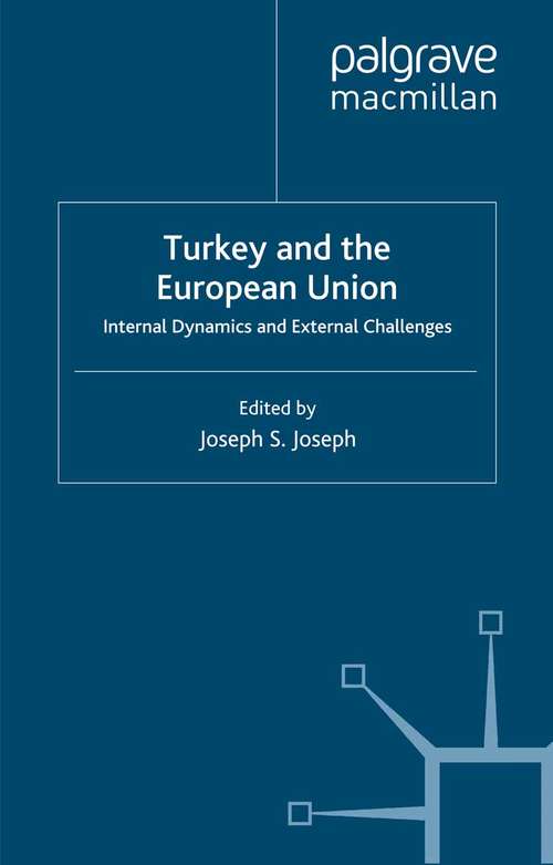 Book cover of Turkey and the European Union: Internal Dynamics and External Challenges (2006)