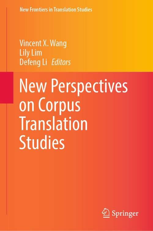 Book cover of New Perspectives on Corpus Translation Studies (1st ed. 2021) (New Frontiers in Translation Studies)