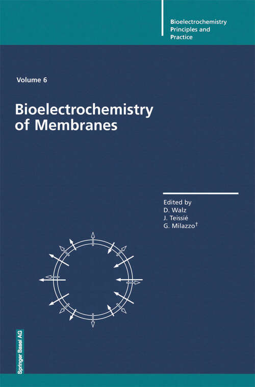 Book cover of Bioelectrochemistry of Membranes (2004) (Bioelectrochemistry: Principles and Practice #6)