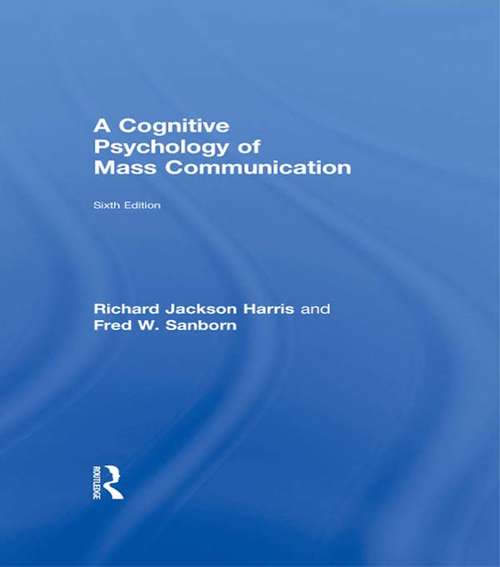 Book cover of A Cognitive Psychology of Mass Communication