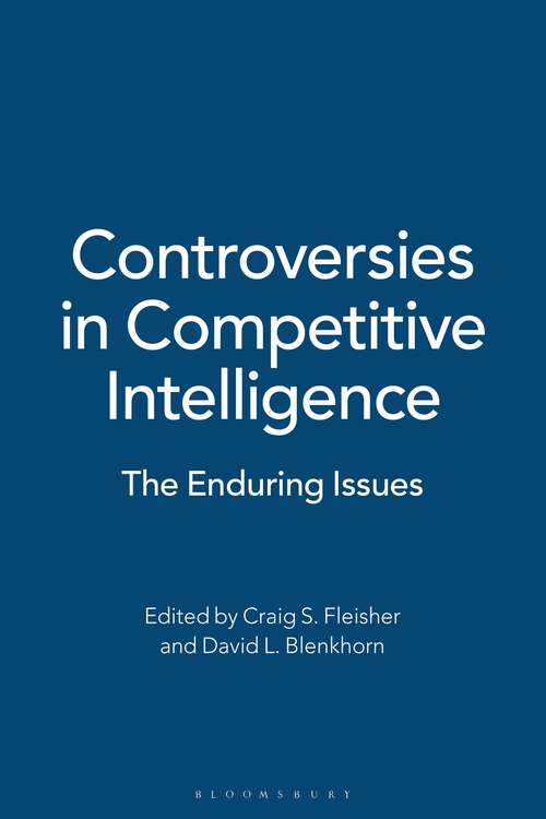 Book cover of Controversies in Competitive Intelligence: The Enduring Issues