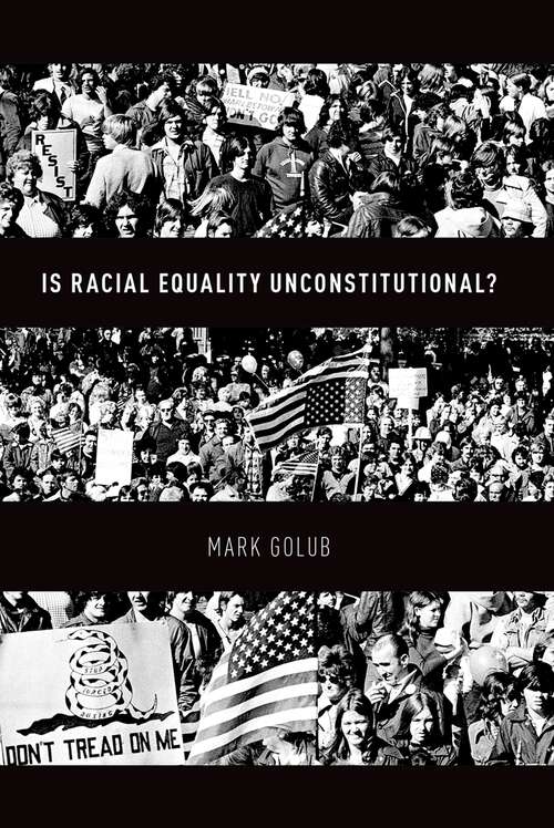 Book cover of Is Racial Equality Unconstitutional?