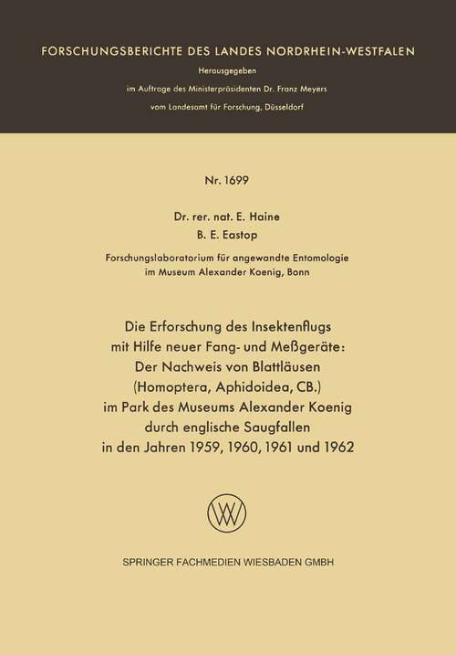 Book cover of Die Erforschung des Insektenflugs mit Hilfe neuer Fang- und Meßgeräte: Der Nachweis von Blattläusen (1966) (Forschungsberichte des Landes Nordrhein-Westfalen)