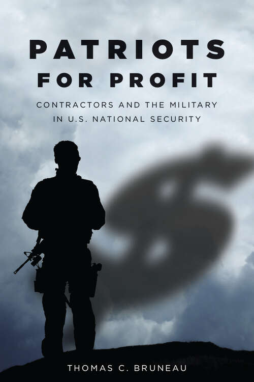 Book cover of Patriots for Profit: Contractors and the Military in U.S. National Security