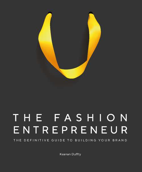 Book cover of The Fashion Entrepreneur: A Definitive Guide to Building Your Brand