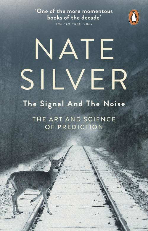 Book cover of The Signal and the Noise: The Art and Science of Prediction