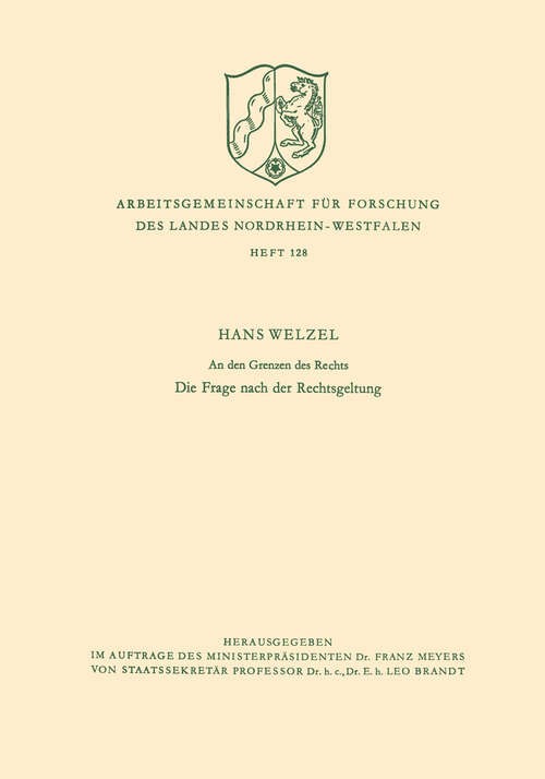 Book cover of An den Grenzen des Rechts: Die Frage nach der Rechtsgeltung (1966) (Arbeitsgemeinschaft für Forschung des Landes Nordrhein-Westfalen #128)