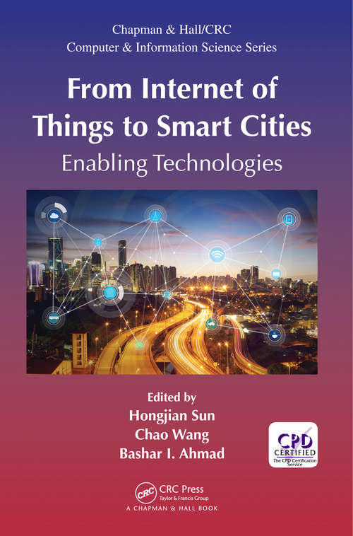 Book cover of From Internet of Things to Smart Cities: Enabling Technologies (Chapman & Hall/CRC Computer and Information Science Series)