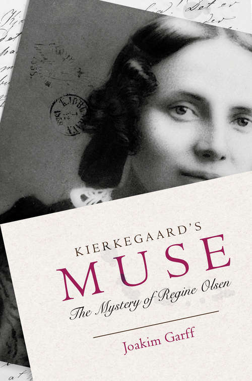 Book cover of Kierkegaard's Muse: The Mystery of Regine Olsen