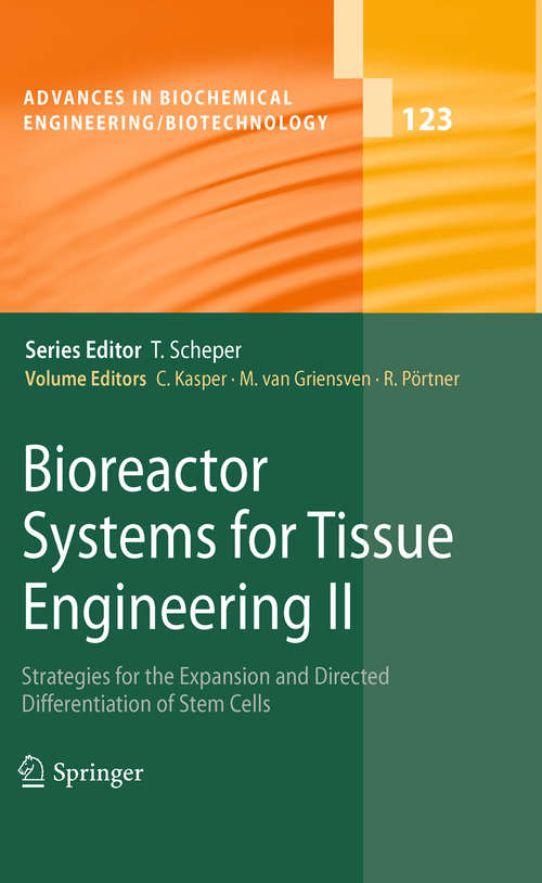 Book cover of Bioreactor Systems for Tissue Engineering II: Strategies for the Expansion and Directed Differentiation of Stem Cells (2010) (Advances in Biochemical Engineering/Biotechnology #123)