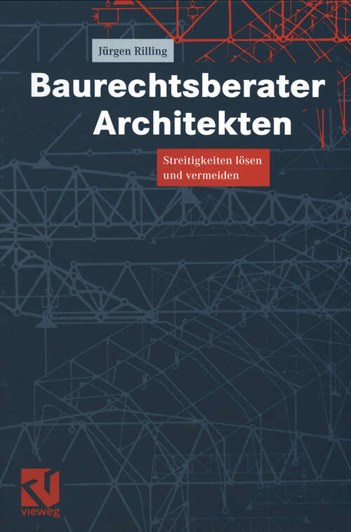 Book cover of Baurechtsberater Architekten: Streitigkeiten lösen und vermeiden (1998)