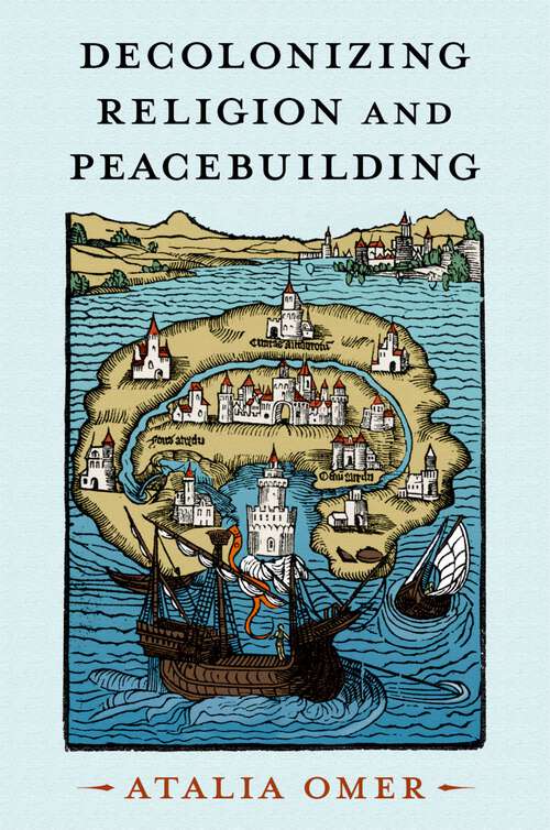 Book cover of Decolonizing Religion and Peacebuilding (STUDIES IN STRATEGIC PEACEBUILDING)