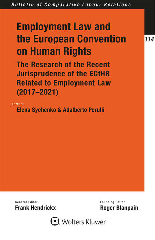 Book cover of Employment Law and the European Convention on Human Rights: The Research of the Recent Jurisprudence of the ECtHR Related to Employment Law (2017-2021) (Bulletin of Comparative Labour Relations #114)