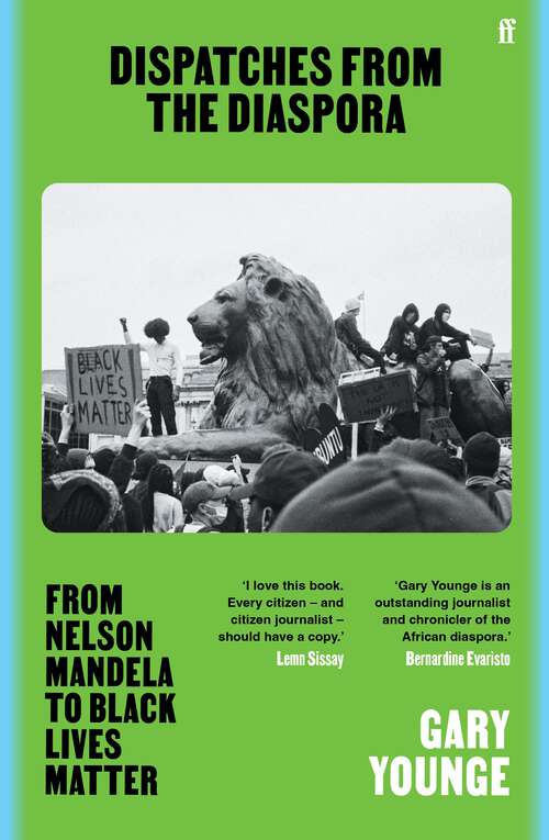 Book cover of Dispatches from the Diaspora: From Nelson Mandela to Black Lives Matter (Main)