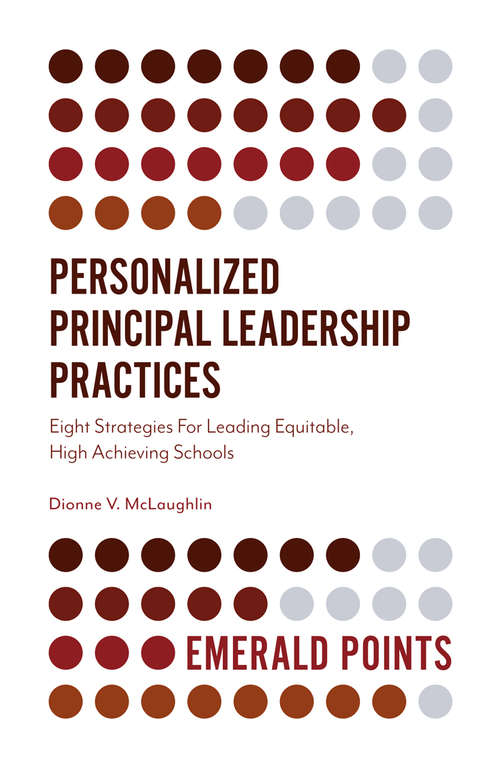 Book cover of Personalized Principal Leadership Practices: Eight Strategies For Leading Equitable, High Achieving Schools (Emerald Points)