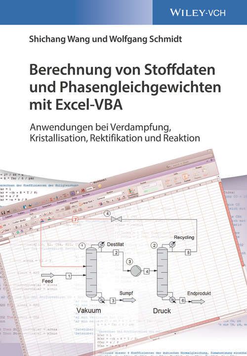 Book cover of Berechnung von Stoffdaten und Phasengleichgewichten mit Excel-VBA: Anwendungen bei Verdampfung, Kristallisation, Rektifikation und Reaktion (Arbeitsbücher Verfahrenstechnik - für Studium und Beruf (VCH))