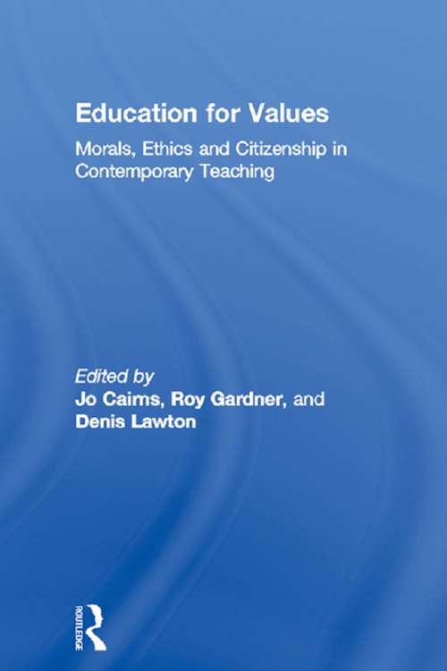 Book cover of Education for Values: Morals, Ethics and Citizenship in Contemporary Teaching