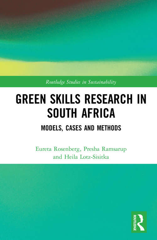 Book cover of Green Skills Research in South Africa: Models, Cases and Methods (Routledge Studies in Sustainability)