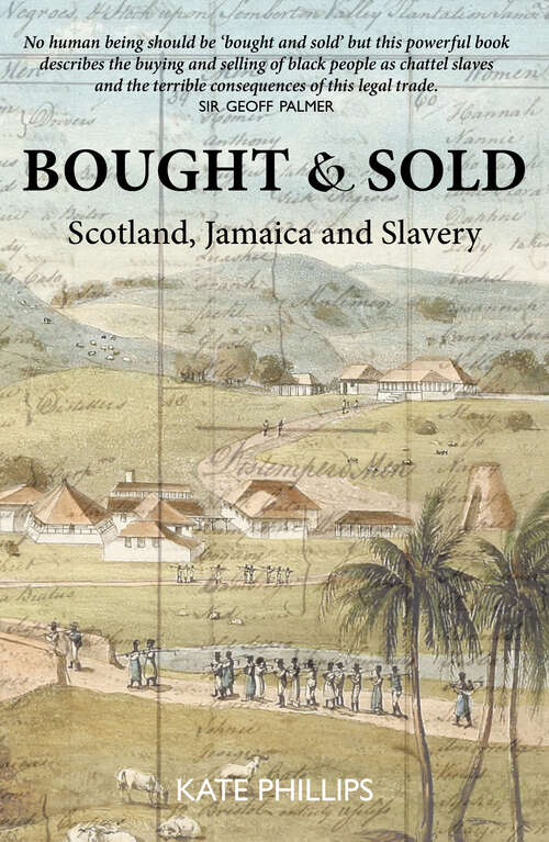 Book cover of Bought & Sold: Scotland, Jamaica and Slavery