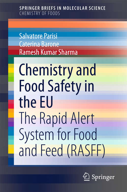 Book cover of Chemistry and Food Safety in the EU: The Rapid Alert System for Food and Feed (RASFF) (1st ed. 2016) (SpringerBriefs in Molecular Science)