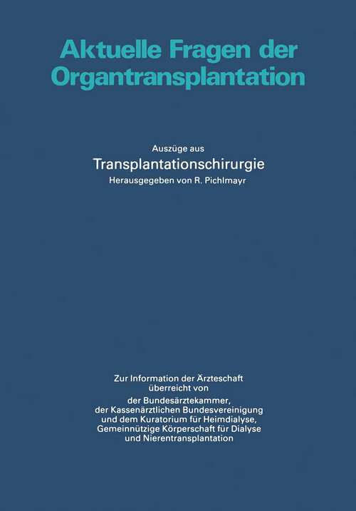 Book cover of Aktuelle Fragen der Organtransplantation: Auszüge aus Transplantationschirurgie (1981)