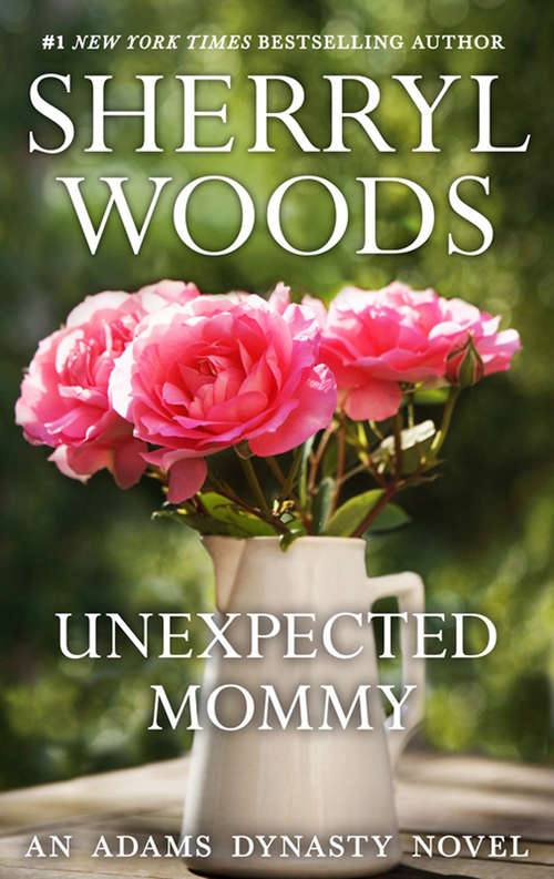 Book cover of Unexpected Mommy: Unexpected Mommy; The Cowgirl And The Unexpected Wedding; Natural Born Lawman (ePub First edition) (And Baby Makes Three #6)