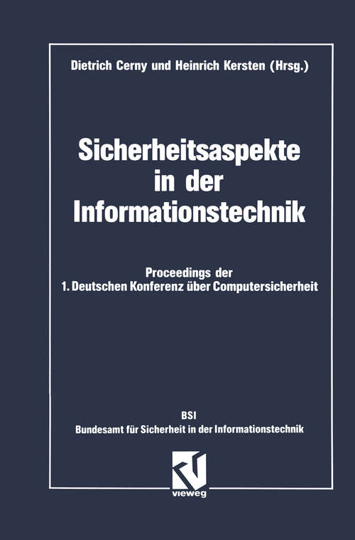 Book cover of Sicherheitsaspekte in der Informationstechnik: Proceedings der 1. Deutschen Konferenz über Computersicherheit (1991)